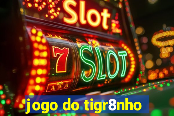 jogo do tigr8nho